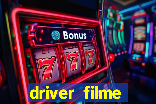 driver filme completo dublado