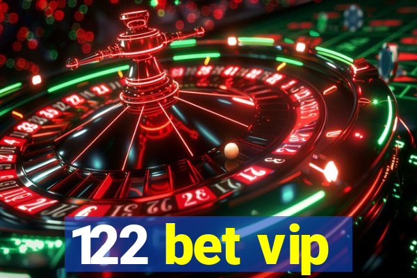 122 bet vip