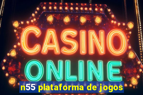 n55 plataforma de jogos