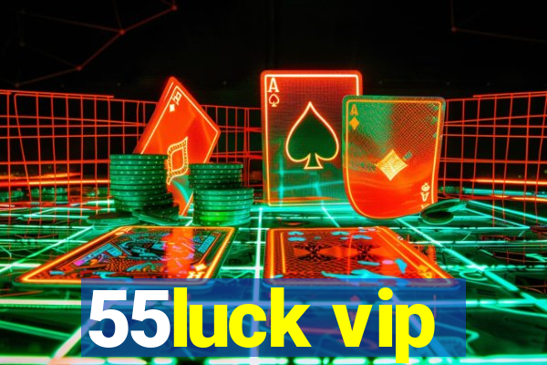 55luck vip