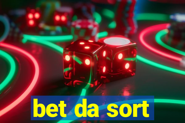 bet da sort