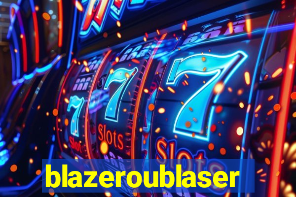 blazeroublaser