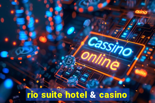 rio suite hotel & casino