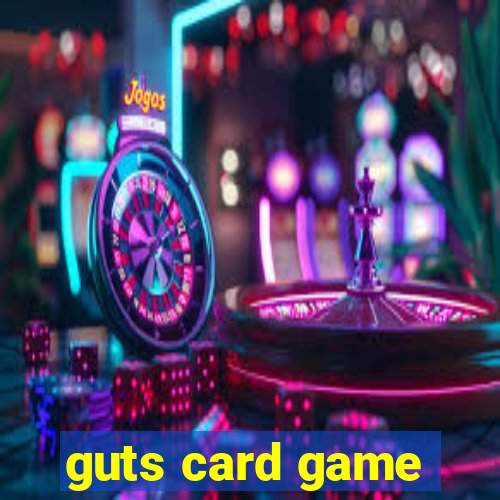 guts card game