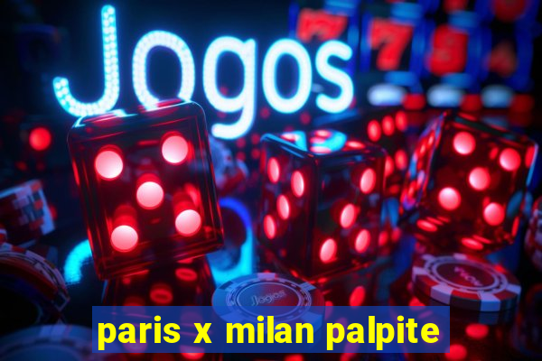 paris x milan palpite