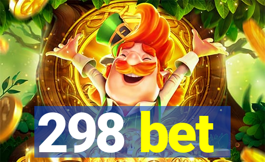 298 bet