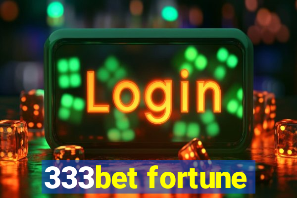 333bet fortune