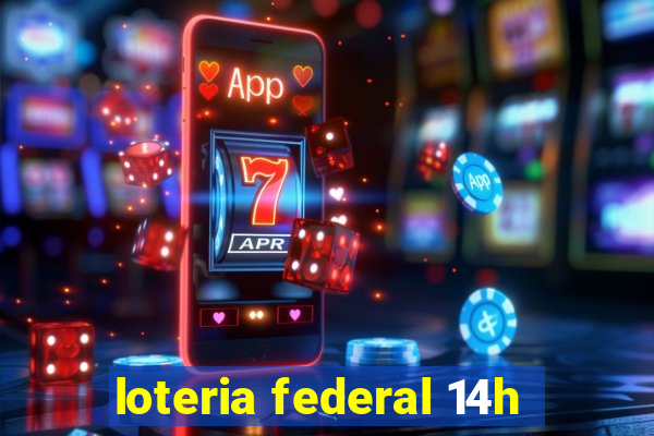 loteria federal 14h