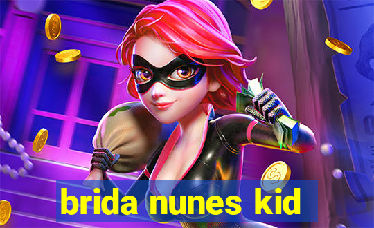 brida nunes kid