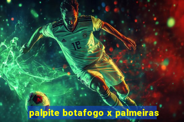 palpite botafogo x palmeiras