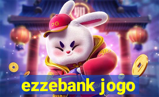 ezzebank jogo