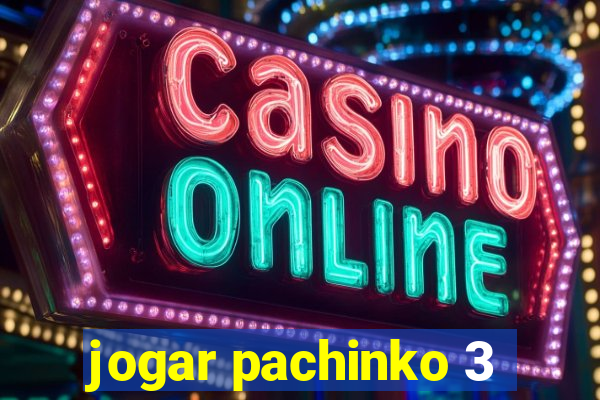 jogar pachinko 3