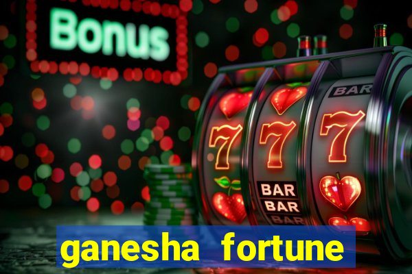 ganesha fortune minutos pagantes