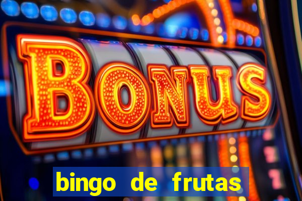 bingo de frutas para imprimir pdf