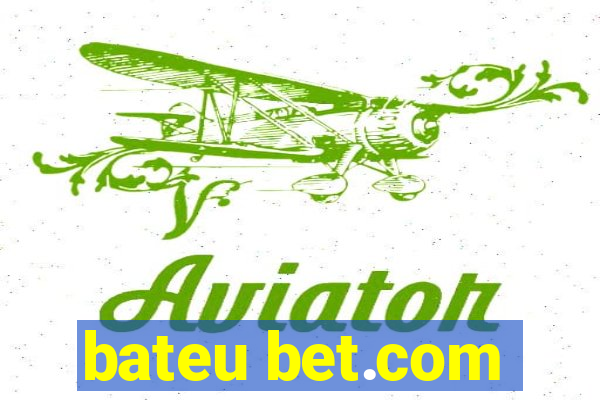 bateu bet.com