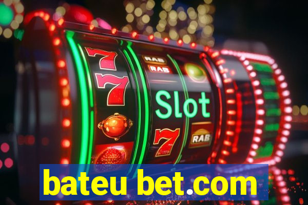 bateu bet.com