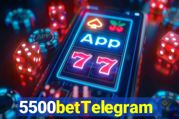 5500betTelegram