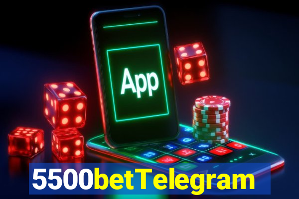 5500betTelegram