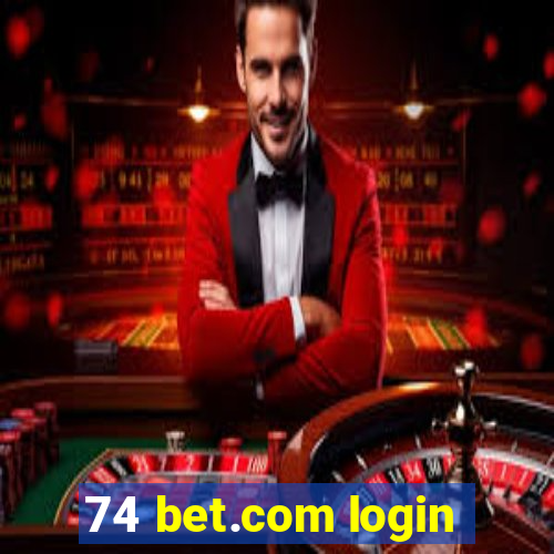 74 bet.com login