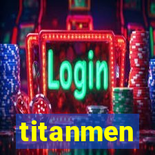 titanmen