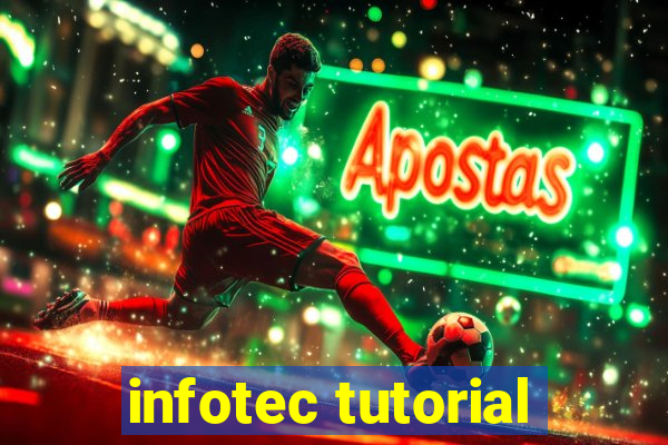 infotec tutorial