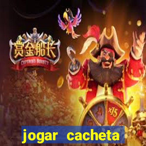 jogar cacheta online valendo dinheiro