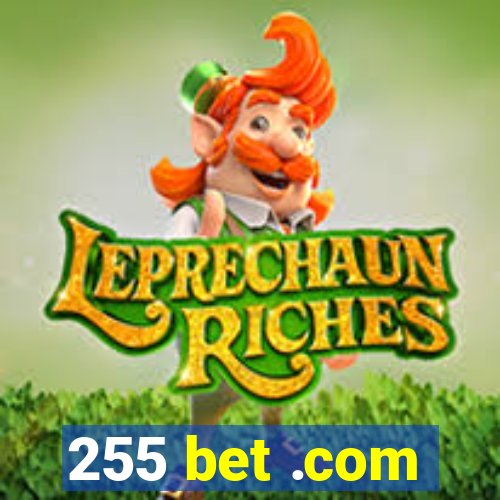 255 bet .com