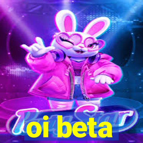 oi beta