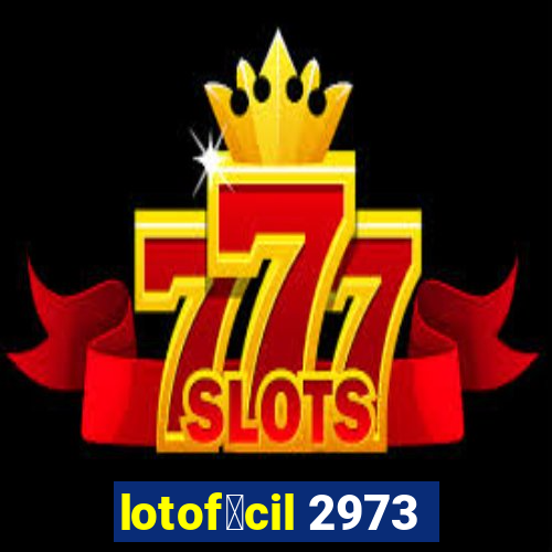 lotof谩cil 2973