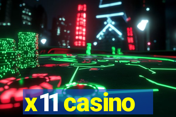 x11 casino