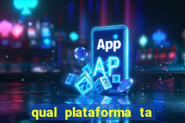 qual plataforma ta pagando mais