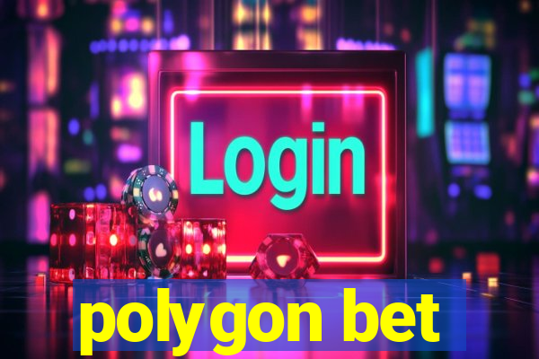 polygon bet