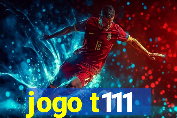 jogo t111