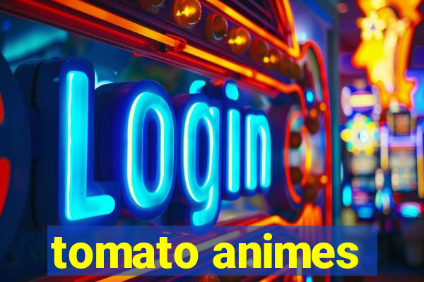 tomato animes