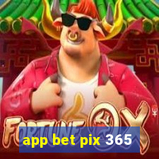 app bet pix 365