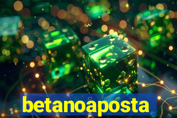 betanoaposta