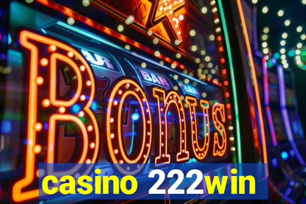 casino 222win