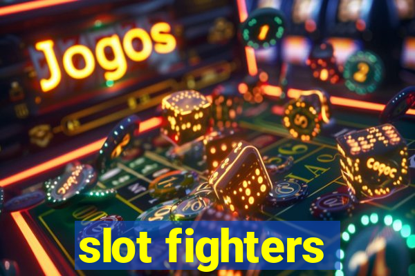 slot fighters