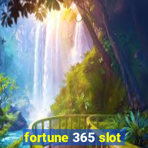 fortune 365 slot