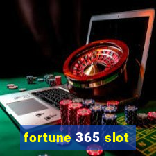 fortune 365 slot