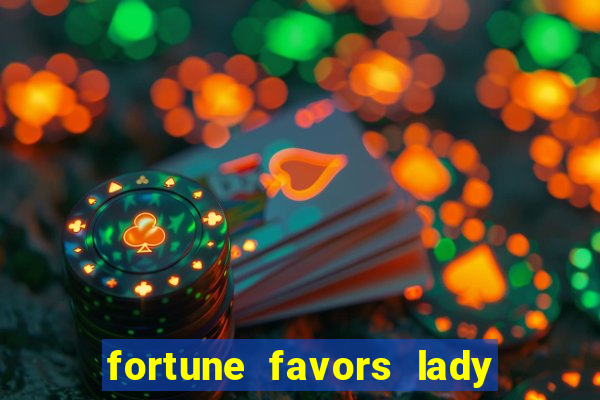 fortune favors lady nikuko assistir dublado