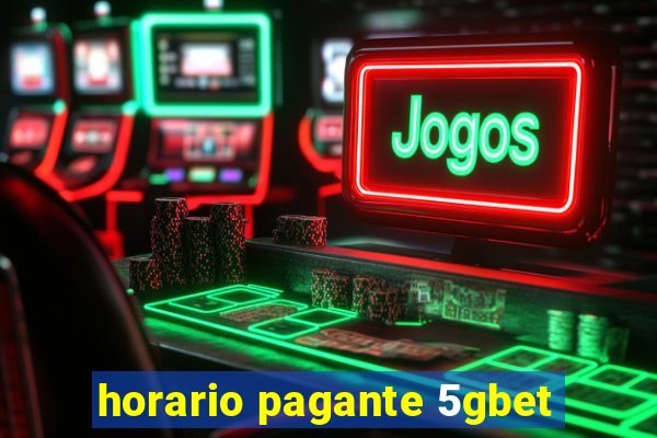 horario pagante 5gbet