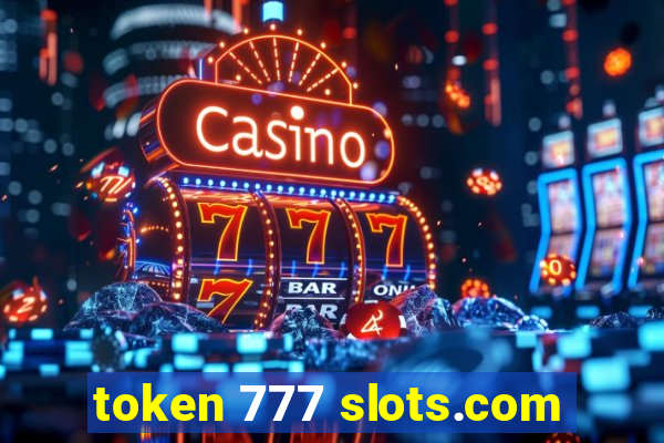 token 777 slots.com