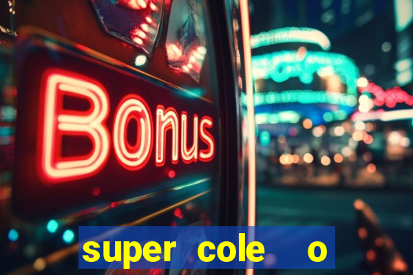 super cole  o 7784 jogos para pc download