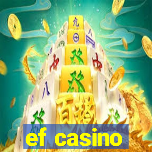 ef casino