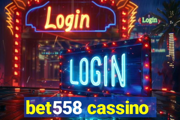 bet558 cassino