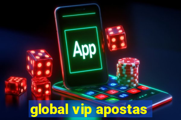 global vip apostas