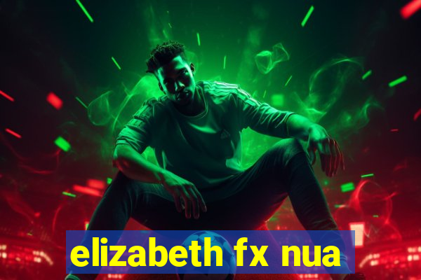 elizabeth fx nua