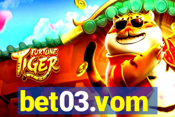 bet03.vom