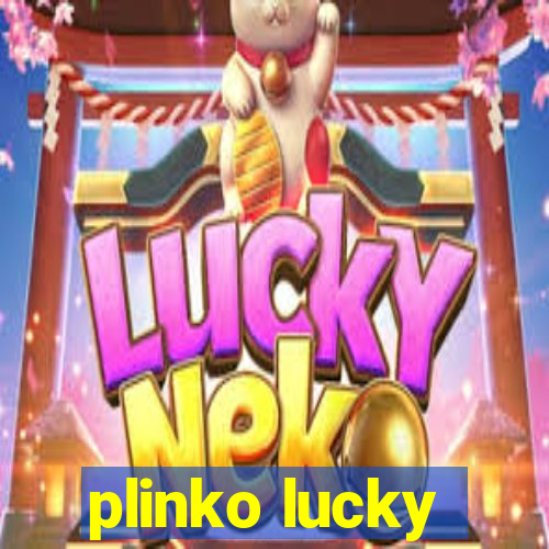 plinko lucky